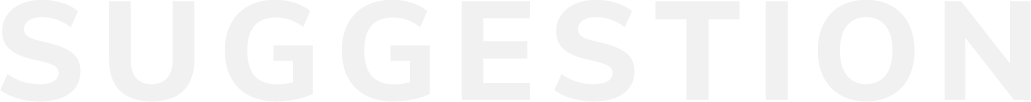 SUGGESTION